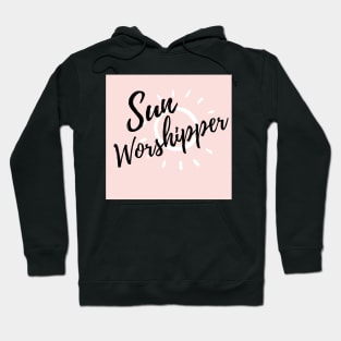 Sun Worshipper Hoodie